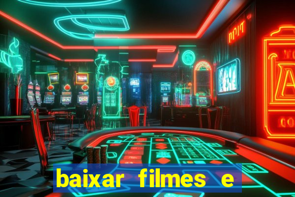 baixar filmes e series em mp4